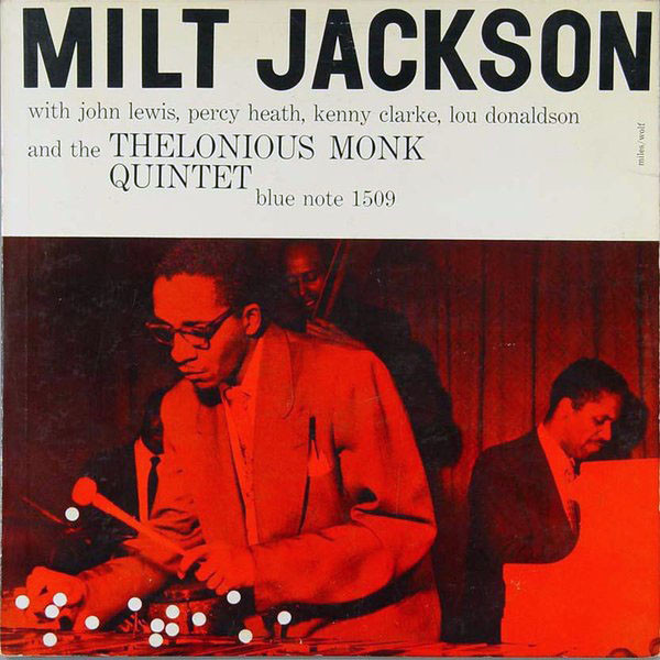 Milt Jackson - With John Lewis, Percy Heath, Kenny Clarke, Lou Donaldson and the Thelonious Monk Quintet (1955)